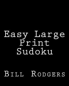 Paperback Easy Large Print Sudoku: 80 Easy to Read, Large Print Sudoku Puzzles [Large Print] Book