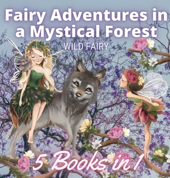 Hardcover Fairy Adventures in a Mystical Forest: 5 Books in 1 Book