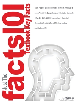 Paperback Exam Prep for Bundle; Illustrated Microsoft Office 365 & PowerPoint 2016; Comprehensive + Illustrated Microsoft Office 365 & Word 2016; Intermediate + Book