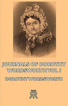 Paperback Journals of Dorothy Wordsworth - Vol I Book