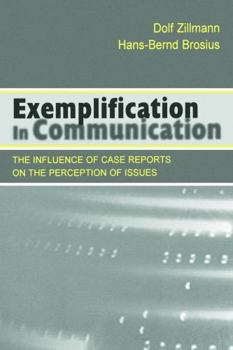 Paperback Exemplification in Communication: the influence of Case Reports on the Perception of Issues Book