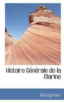 Paperback Histoire G N Rale de La Marine [French] Book