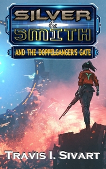 Paperback Silver & Smith and the Doppelganger's Gate Book