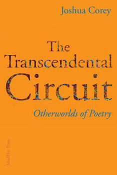 Paperback The Transcendental Circuit: Otherwolds of Poetry Book