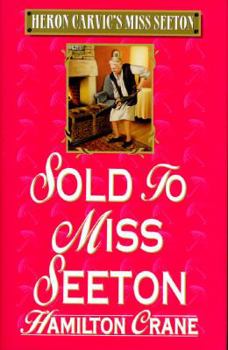 Sold to Miss Seeton - Book #19 of the Miss Seeton