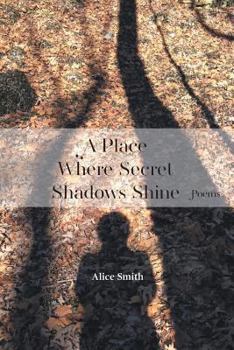 Paperback A Place Where Secret Shadows Shine Book