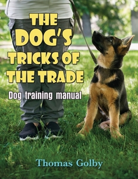 Hardcover The Dog's Tricks of the Trade Book