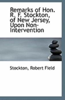 Remarks of Hon R F Stockton, of New Jersey, upon Non-Intervention