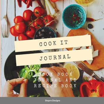 Paperback Cook it Journal: Cook Book Journal and Recipe Book