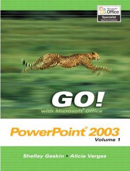 Paperback Go! with Microsoft Office PowerPoint 2003 Volume 1 Book