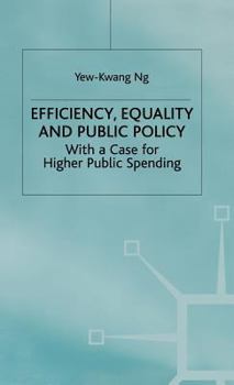 Hardcover Efficiency, Equality and Public Policy: With a Case for Higher Public Spending Book