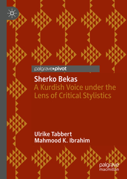 Hardcover Sherko Bekas: A Kurdish Voice Under the Lens of Critical Stylistics Book