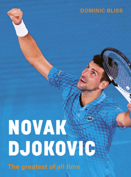 Hardcover Novak Djokovic: The Greatest of All Time Book