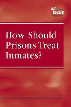 Library Binding How Should Prisons Treat Inmates? Book