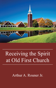 Hardcover Receiving the Spirit at Old First Church Book