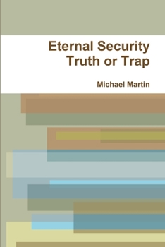 Paperback Eternal Security Truth or Trap Book