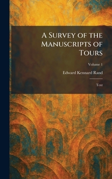 A Survey of the Manuscripts of Tours: Text