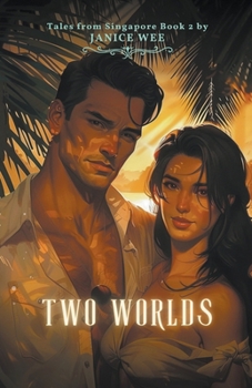Two Worlds (Tales from Singapore)