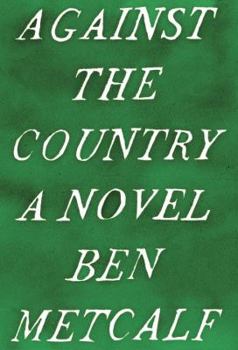 Against the Country: A Novel