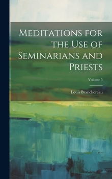 Hardcover Meditations for the use of Seminarians and Priests; Volume 5 Book