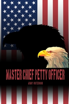Master Chief Petty Officer - Army Notebook: This Notebook is specially for  Master Chief Petty Officer. 100 pages with dot lines. Unique Notebook for ... as a Gift or a on duty diary or on a mission
