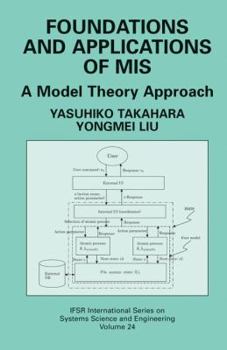 Paperback Foundations and Applications of MIS: A Model Theory Approach Book