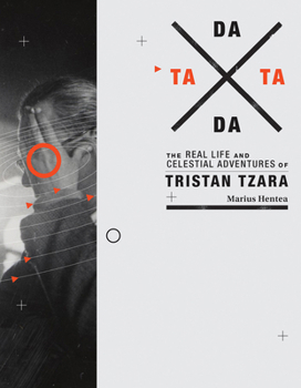 Paperback Tata Dada: The Real Life and Celestial Adventures of Tristan Tzara Book