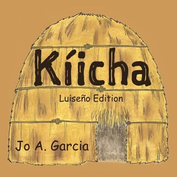 Paperback Kíicha: Luiseño Edition [Luiseno] Book