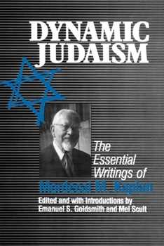 Paperback Dynamic Judaism: The Essential Writings of Mordecai M. Kaplan Book