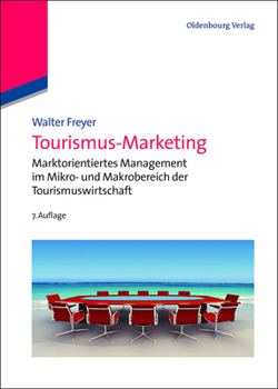 Hardcover Tourismus-Marketing: Marktorientiertes Management Im Mikro- Und Makrobereich Der Tourismuswirtschaft [German] Book