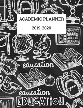 Academic Planner 2019-2020: Monthly and Weekly Vertical Hourly Time Slots (Aug 2019 - Jul 2020) Fun School Chalk Board Cover