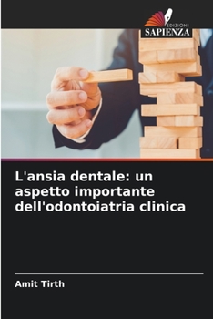 Paperback L'ansia dentale: un aspetto importante dell'odontoiatria clinica [Italian] Book