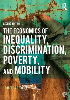 Paperback The Economics of Inequality, Discrimination, Poverty, and Mobility Book