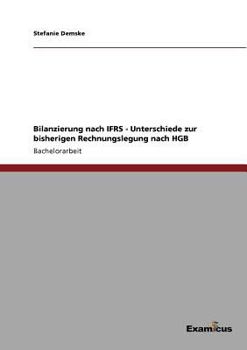 Paperback Bilanzierung nach IFRS - Unterschiede zur bisherigen Rechnungslegung nach HGB [German] Book