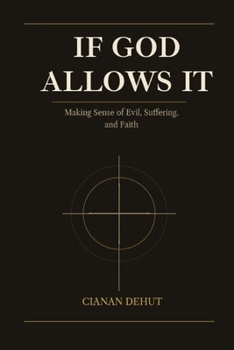 Paperback If God Allows It: Making Sense of Evil, Suffering, and Faith Book