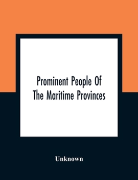 Paperback Prominent People Of The Maritime Provinces Book