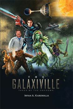 Paperback The Galaxiville: Taken by the Unknown Book