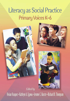 Paperback Literacy as Social Practice: Primary Voices K-6 Book