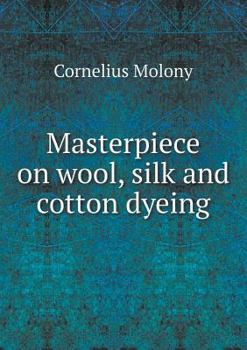 Paperback Masterpiece on wool, silk and cotton dyeing Book