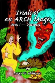 Paperback Trials of an ARCH Mage: Book 1 - Discovery Book