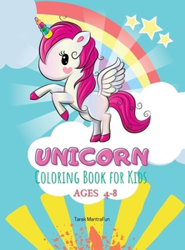 Unicorn Coloring Book: For Kids Ages 4-8