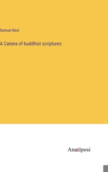 Hardcover A Catena of buddhist scriptures Book