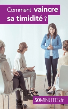 Paperback Comment vaincre sa timidité ? [French] Book