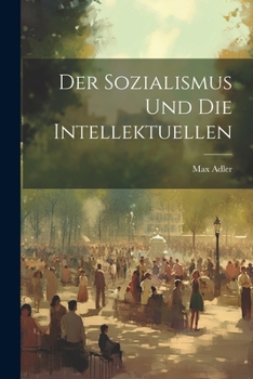 Paperback Der Sozialismus Und Die Intellektuellen [German] Book