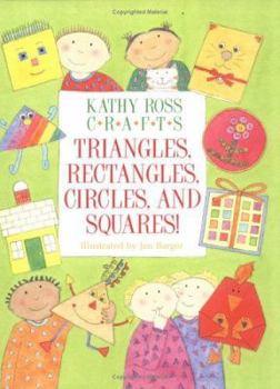 Library Binding Kathy Ross Crafts Triangles, Rectangles, Circles Book