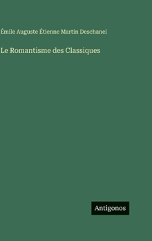 Le Romantisme des Classiques