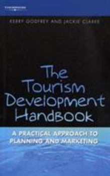 Paperback The Tourism Development Handbook: A Practical Approach to Planning and Marketing Book