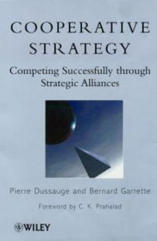 Hardcover Cooperative Strategy: Competing Successfully Through Strategic Alliances Book