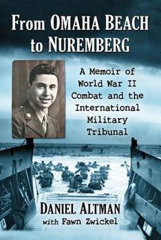 Paperback From Omaha Beach to Nuremberg: A Memoir of World War II Combat and the International Military Tribunal Book