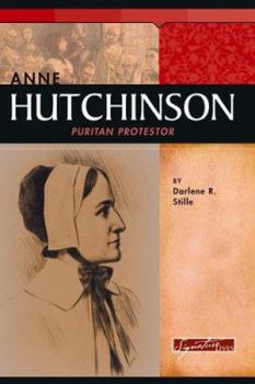 Anne Hutchinson: Puritan Protester (Signature Lives) (Signature Lives) - Book  of the Signature Lives